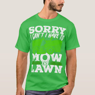 Funny Mowing Lawn Mower Gardener Gift T-Shirt