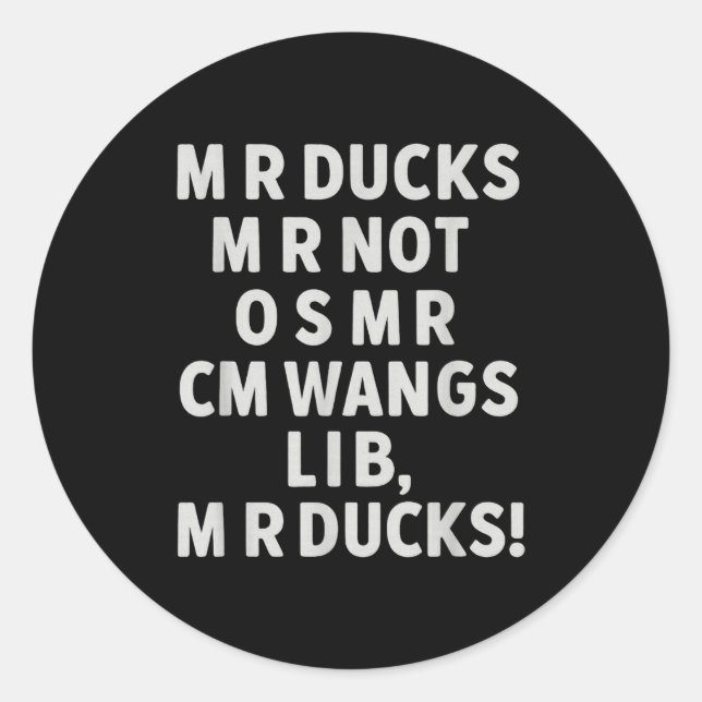 Funny Mr Ducks Phrase Retro Waterfowl Humor Outdoo Classic Round Sticker (Front)