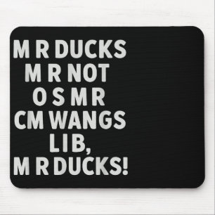 Funny Mr Ducks Phrase Retro Waterfowl Humor Outdoo Mouse Pad