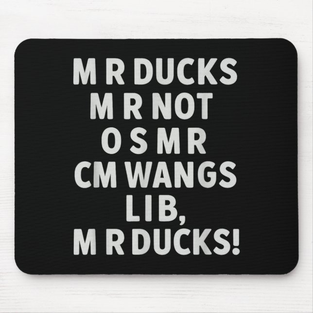Funny Mr Ducks Phrase Retro Waterfowl Humor Outdoo Mouse Pad (Front)