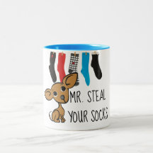 Funny Mr. Steal Your Socks Chihuahua mug