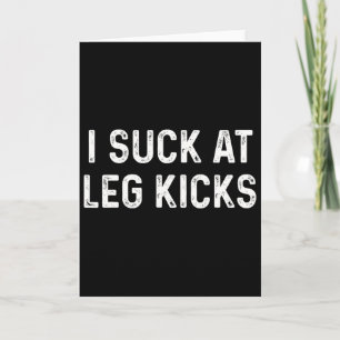Funny Muay Thai Kickboxing Leg Kicks Card