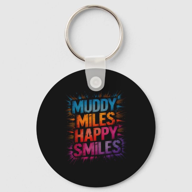 Funny muddy miles happy smiles mud run mudding key ring (Front)