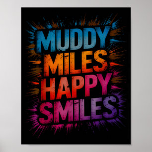 Funny muddy miles happy smiles mud run mudding poster