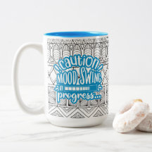 Funny Mug: Caution Mood Swing in Progress Lt Blue