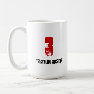 Funny Mug for Triathlete - 3 Triathlon Secrets