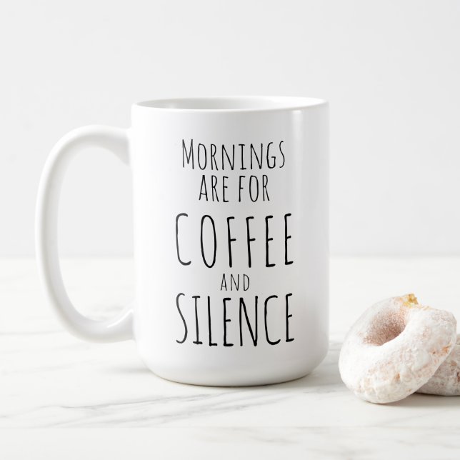 Funny mug, "Mornings are for coffee & silence" Coffee Mug (With Donut)