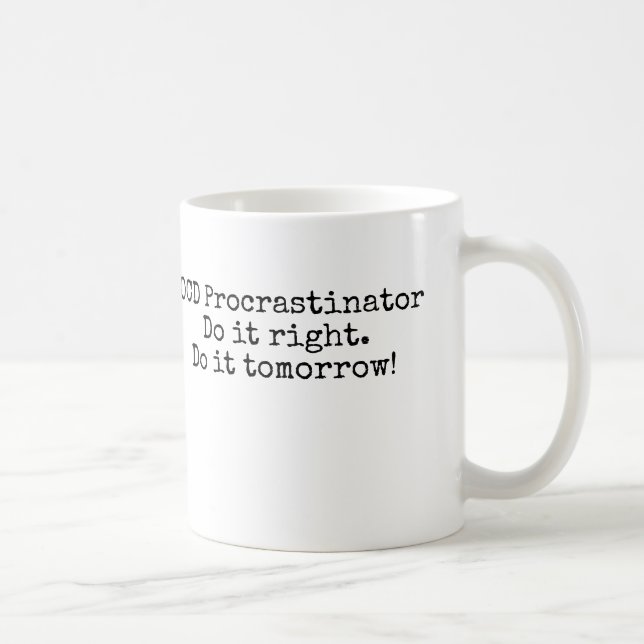 Funny Mug - OCD Procrastinator (Right)