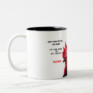 Funny Mug-Rooster who is King of His Castle Sucka! Two-Tone Coffee Mug