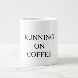 Funny mug states "RUNNING ON COFFEE"