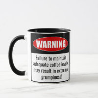 Funny Mug: Warning! Maintain Coffee Levels!
