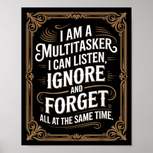 Funny Multitasker Humour Quote Sarcastic Graphic Poster