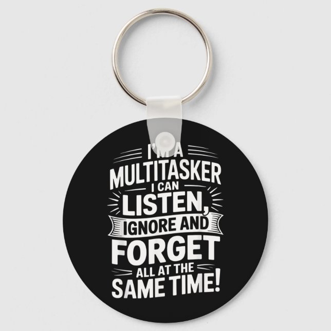 Funny Multitasker Quote Humourous Sarcastic Adults Key Ring (Front)