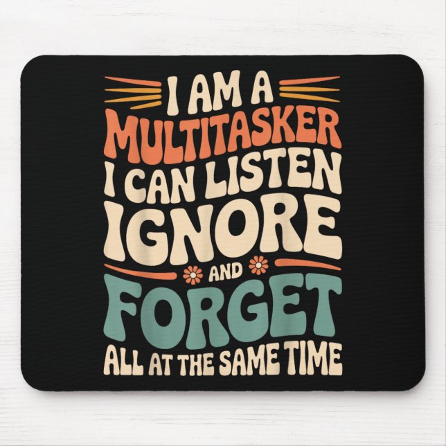 Funny Multitasker Quote Sarcastic Humour Graphic Mouse Pad (Front)