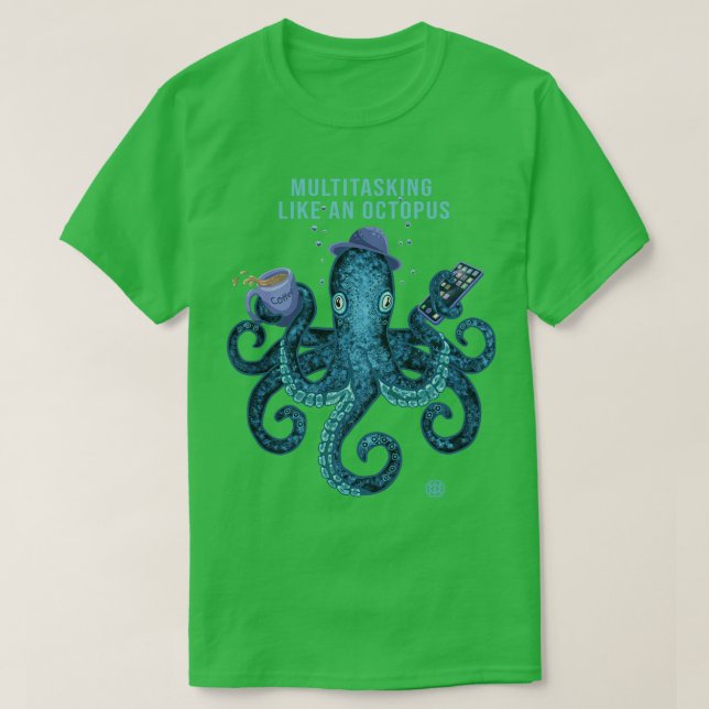 Funny multitasking octopus T-Shirt (Design Front)