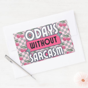 Funny Mum 0 Days without Sarcasm Rectangular Sticker