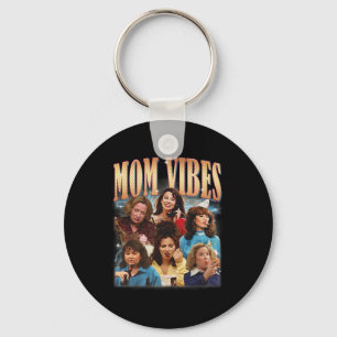 Funny Mum 90s Vibe Mothers Day Women Mama Key Ring