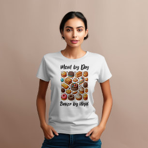 Funny mum by day baker at night for Bakery baker T-Shirt