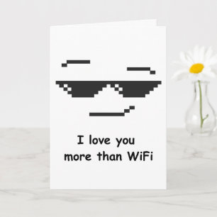 Funny Mum Card Love You More Than WiFi