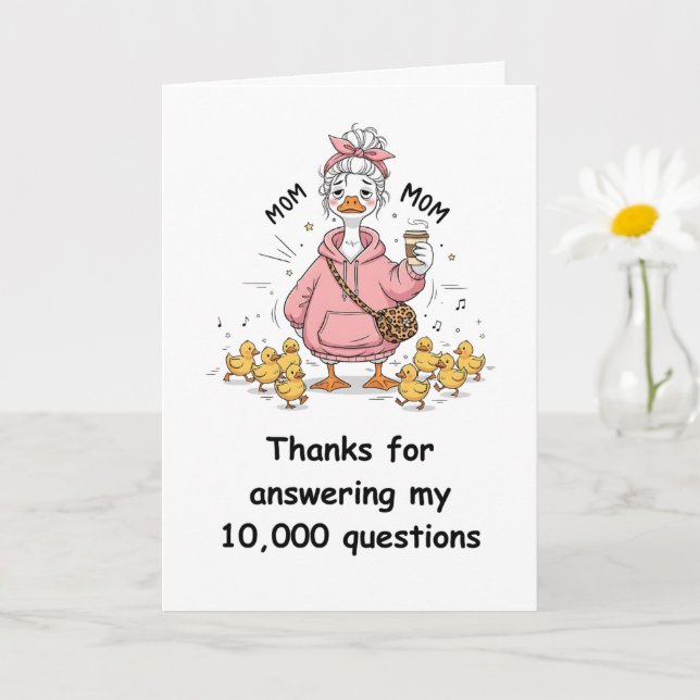 Funny Mum Card Thanks for Answering Questions (Small Plant)