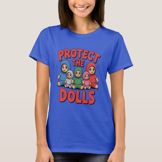 funny mum dad protect the dolls T-Shirt (Front)
