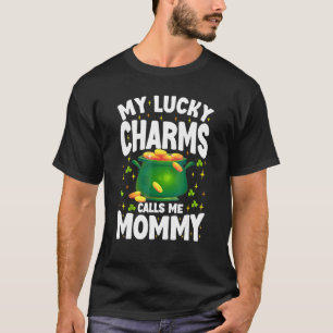 Funny Mum For St Patricks Day My Lucky Charm Calls T-Shirt