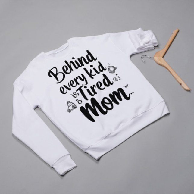 Funny Mum Giftful Quote – Tired Yet Loving Sweatshirt (Creator Uploaded)