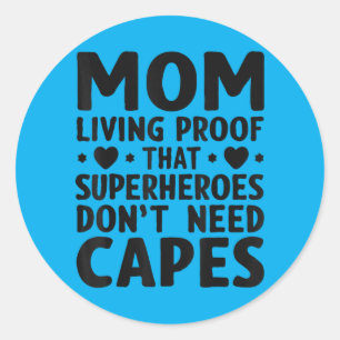 Funny Mum Hero Mothers Day Quote Cute Mum Birthday Classic Round Sticker