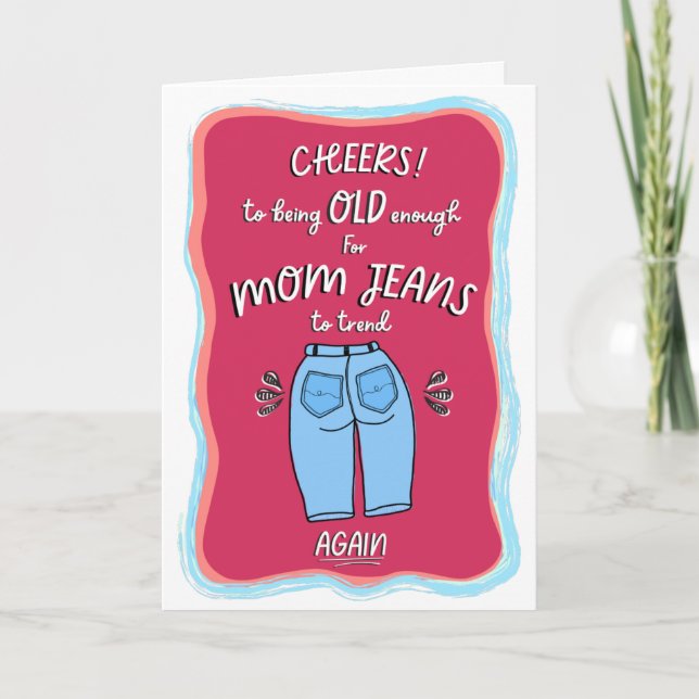 Funny Mum Jeans Happy Birthday Card (Front)