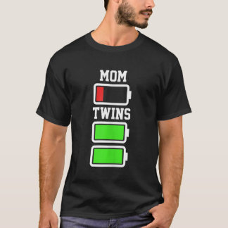 Funny Mum Low battery Twins Full Charge Mothers Da T-Shirt