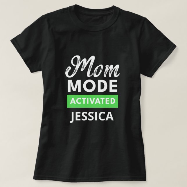 funny mum mode activated mothers day gift T-Shirt (Design Front)