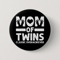 Funny Mum Of Twins Classic Overachiever Cool Twin