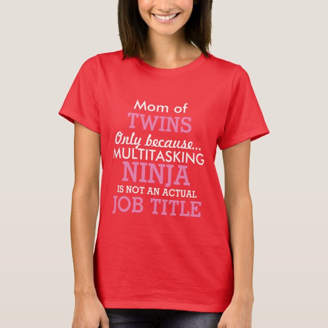Funny Mum of Twins Multiple Babies T-Shirt (Front)