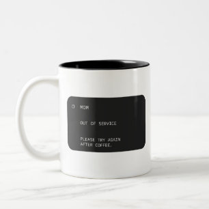 Funny Mum Out of Service Coffee Design Two-Tone Coffee Mug