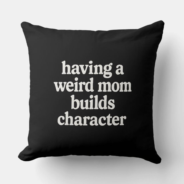 Funny Mum Quote Pillow - Unique Gift (Front)