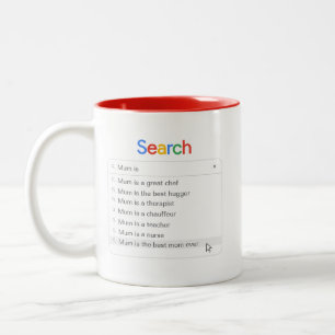 Funny Mum Search Custom Autocomplete Phrases Two-Tone Coffee Mug