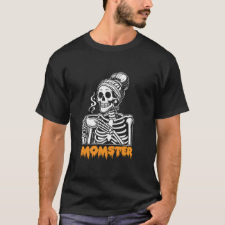 Funny Mum Skeleton Momster with Coffee Design  T-Shirt