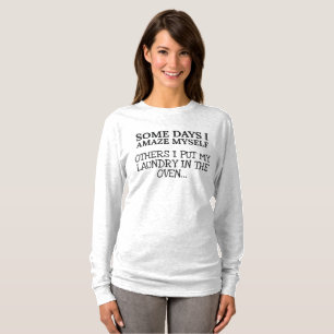 Funny Mum Some Days I Amaze Myself Mum Life T-Shirt