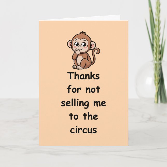 Funny Mum Thanks for Not Selling Me Circus Card (Front)