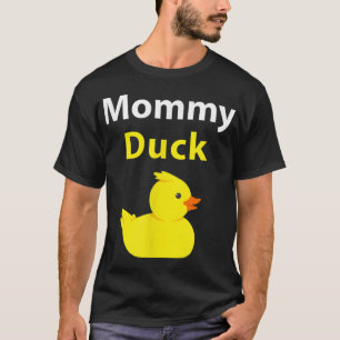 Funny Mummy Duck Rubber Duck Mum T-Shirt