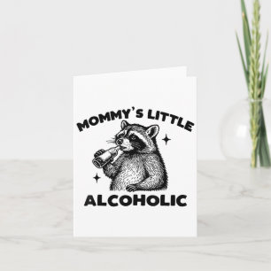Funny Mummy’s Little Alcoholic Cute Racoon Meme Card