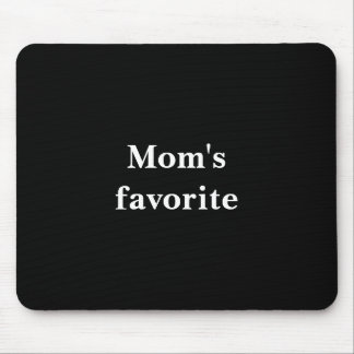 Funny "Mum's favourite" Quote With White Text Mouse Pad
