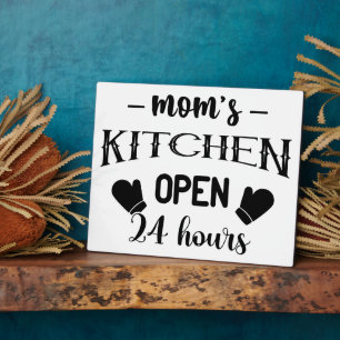 Funny Mum's Kitchen Open 24 Hours   Plaque