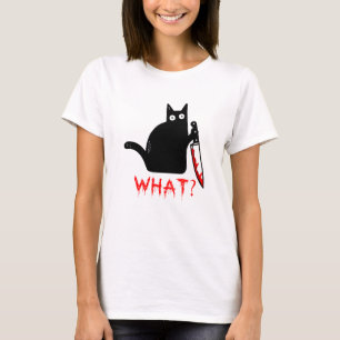 Funny Murderous Cat Holding Knife Black cat what ? T-Shirt