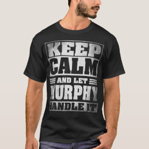 Funny Murphy Name Gift Murphy T-Shirt