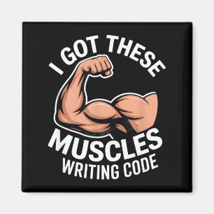 Funny muscles writing code saying programmer Funny Magnet