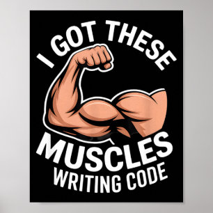 Funny muscles writing code saying programmer Funny Poster