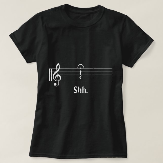 Funny Music Lover Musician Shh Quarter Rest And Fe T-Shirt (Design Front)