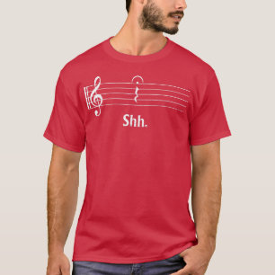 Funny Music Lover Musician Shh Quarter Rest And Fe T-Shirt