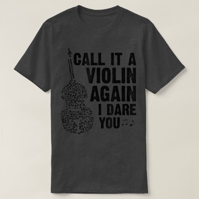 Funny Music Shirts Violin Call It A Violin Again I (Design Front)